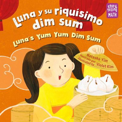 Luna y su riquisimo dim sum / Luna's Yum Yum Dim Sum, Luna's Yum Yum Dim Sum (Yim Natasha)(Paperback / softback)