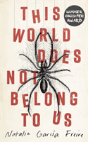 THIS WORLD DOES NOT BELONG TO US (GARC A FREIRE NATAL)(Paperback)