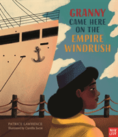 Granny Came Here on the Empire Windrush (Lawrence Patrice)(Paperback / softback)
