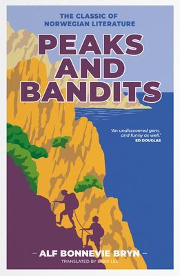 Peaks and Bandits - The classic of Norwegian literature (Bonnevie Bryn Alf)(Paperback / softback)