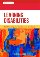Learning Disabilities - A non-specialist introduction for nursing, health and social care (Barber Chris (RN (LD)))(Paperback / softback)