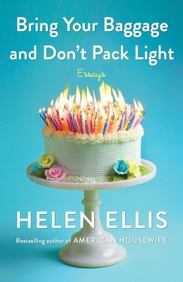 Bring Your Baggage and Don't Pack Light (Ellis Helen)(Paperback / softback)