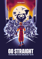 Go Straight: The Ultimate Guide to Side-Scrolling Beat-'Em-Ups (Bitmap Books)(Pevná vazba)