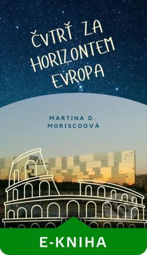 Čtvrť za Horizontem Evropa - Martina D. Moriscoová