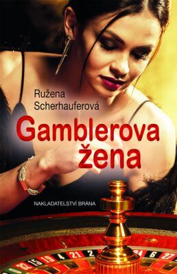 Gamblerova žena (Defekt) - Ružena Scherhauferová