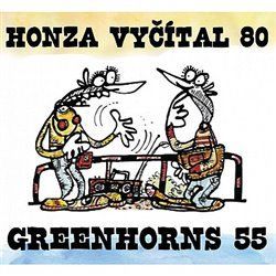 Honza Vyčítal 80 & Greenhorns 55 - Greenhorns, Honza Vyčítal