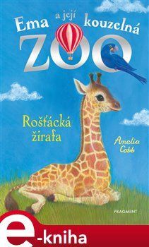 Ema a její kouzelná zoo - Rošťácká žirafa - Amelia Cobb