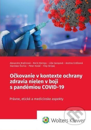 Očkovanie v kontexte ochrany zdravia nielen v boji s pandémiou COVID-19 - Alexandra Bražinová, Boris Klempa, Lilla Garayová