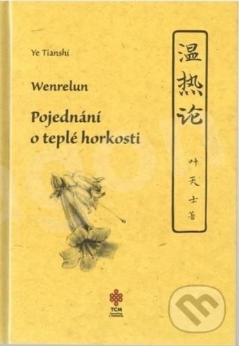 Pojednání o teplé horkosti - Ye Tianshi Wenrelun
