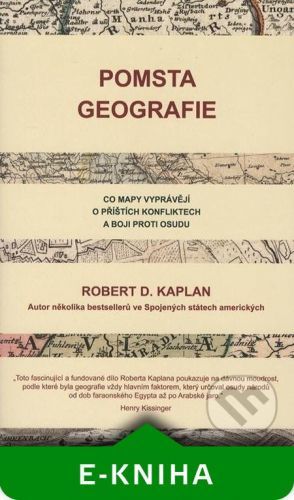 Pomsta geografie - Robert D. Kaplan
