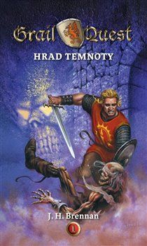 Hrad temnoty - GrailQuest 1 - J.H. Brennan