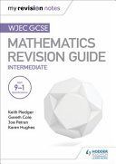 WJEC GCSE Maths Intermediate: Mastering Mathematics Revision Guide (Pledger Keith)(Paperback)