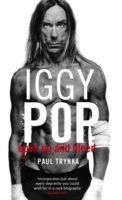 Iggy Pop: Open Up and Bleed - The Biography (Trynka Paul)(Paperback)