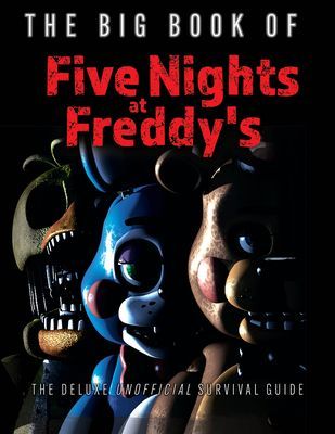 The Big Book of Five Nights at Freddy's: The Deluxe Unofficial Survival Guide (Triumph Books)(Pevná vazba)