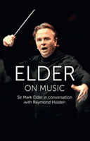 Elder on Music - Sir Mark Elder in Conversation with Raymond Holden (Holden Raymond)(Pevná vazba)