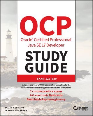 OCP Oracle Certified Professional Java SE 17 Developer Study Guide: Exam 1Z0-829 (Selikoff S)(Paperback / softback)