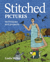Stitched Pictures - Techniques and projects (Miller Linda)(Paperback / softback)