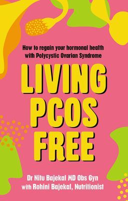 Living PCOS Free - How to regain your hormonal health with Polycystic Ovary Syndrome (Bajekal Nitu)(Paperback / softback)