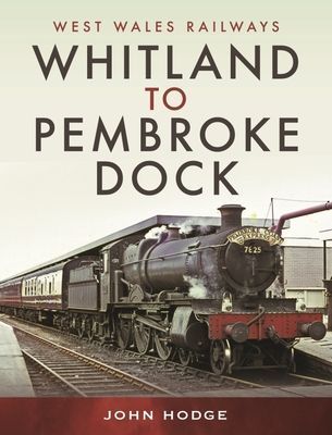 Whitland to Pembroke Dock (John Hodge)(Pevná vazba)