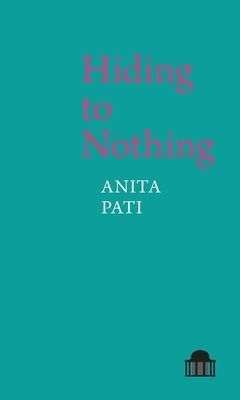 Hiding to Nothing (Pati Anita)(Paperback / softback)