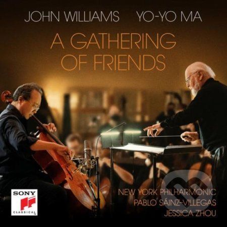 Yo-Yo Ma, John Williams, New York Philharmonic: A Gathering of Friends - Yo-Yo Ma, John Williams, New York Philharmonic