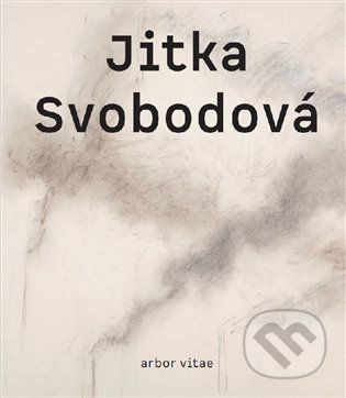 Jitka Svobodová. Obrazy, kresby, objekty 1965–2021 - Karel Srp