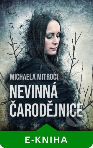 Nevinná čarodějnice - Michaela Mitroci