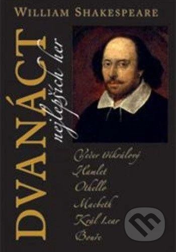 Dvanáct nejlepších her 2 - William Shakespeare