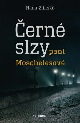 Černé slzy paní Moschelesové - Hana Zlínská - e-kniha