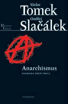 Anarchismus / Svoboda proti moci - Slačálek Ondřej Tomek Václav - e-kniha