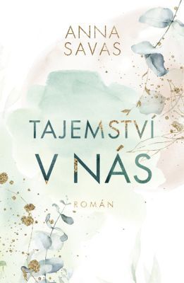 Tajemství v nás - Anna Savas - e-kniha