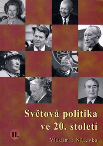 Světová politika II. ve 20. století - Vladimír Nálevka