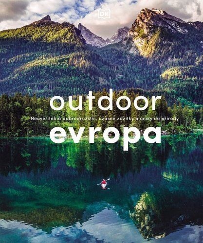 Outdoor Evropa - Úžasná dobrodružství a velkolepé útěky do přírody - Ludmila Hálová