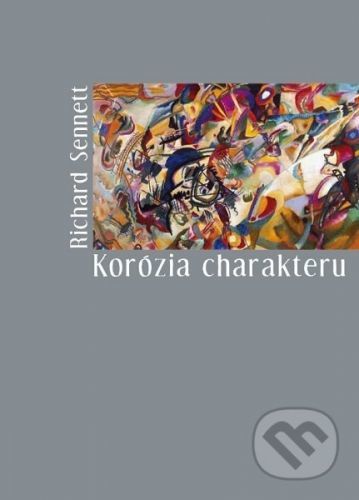 Korózia charakteru - Richard Sennett