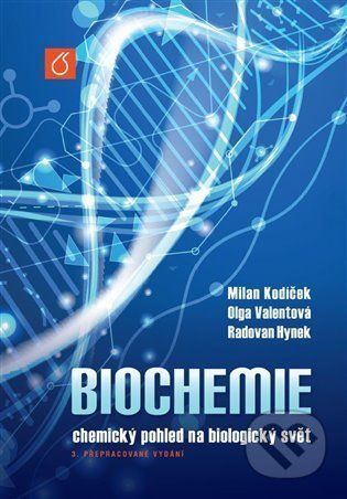 Biochemie - Radovan Hynek, Olga Valentová, Milan Kodíček