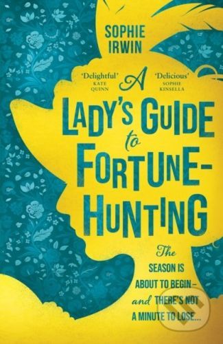 A Lady's Guide to Fortune-Hunting - Sophie Irwin