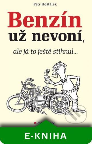Benzín už nevoní, ale já to ještě stihnul… - PetrHošťálek