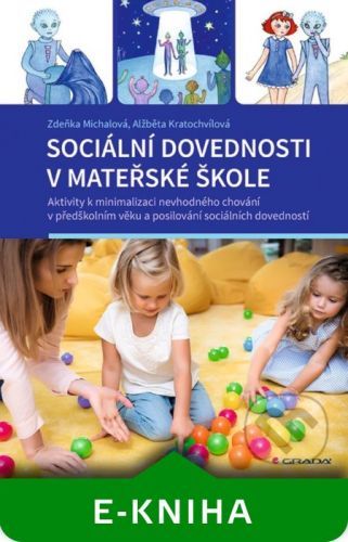Sociální dovednosti v mateřské škole - Zděňka Michalová, Alžběta Kratochvílová