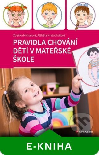 Pravidla chování dětí v mateřské škole - Zdeňka Michalová, Alžběta Kratochvílová