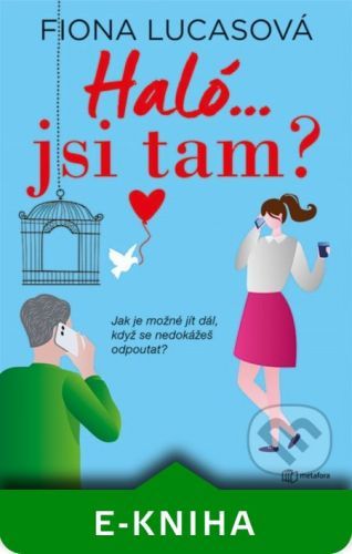 Haló...jsi tam? - Fiona Lucas