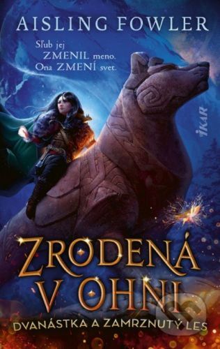 Zrodená v ohni: Dvanástka a Zamrznutý les - Aisling Fowler