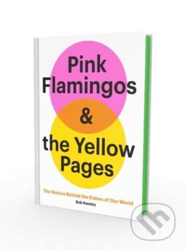 Pink Flamingos and the Yellow Pages - Bob Hambly