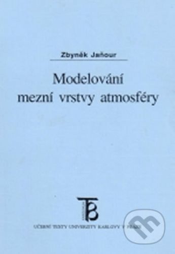 Modelování mezní vrstvy atmosféry - Zbyněk Jaňour