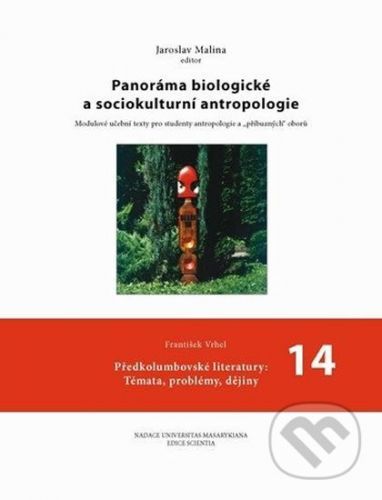 Panoráma biologické a sociokulturní antropologie 14 - Jaroslav Malina