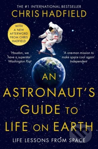 An Astronaut's Guide to Life on Earth - Chris Hadfield