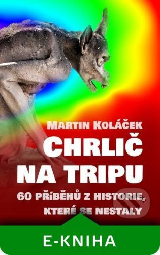 Chrlič na tripu - Martin Koláček