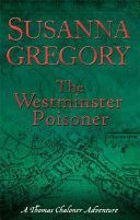 Westminster Poisoner - Chaloner's Fourth Exploit in Restoration London (Gregory Susanna)(Paperback)