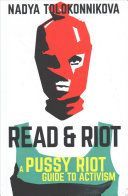Read & Riot: A Pussy Riot Guide to Activism (Tolokonnikova Nadya)(Pevná vazba)