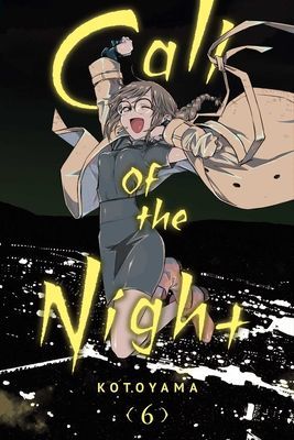 Call of the Night, Vol. 6: Volume 6 (Kotoyama)(Paperback)