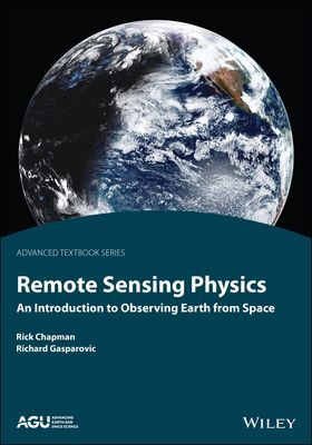 Remote Sensing Physics: An Introduction to Observi ng Earth from Space (Chapman R)(Paperback / softback)
